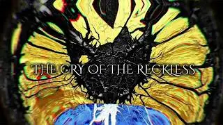 THE CRY OF THE RECKLESS - GERMAN GARC&Iacute;A (OFFICIAL LYRIC VIDEO)