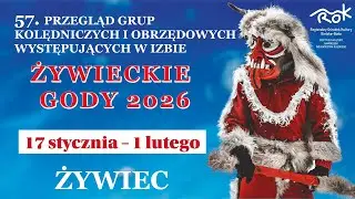 57. Przegląd Grup kolędniczych i obrzędowych Żywieckie Gody - Żywiec 2026 - dzień pierwszy