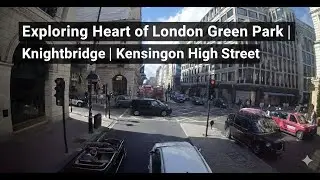 Exploring Heart of London 🚇Green Park 🌳 | Knightsbridge🏛️ | Kensington High Street 🚌✨