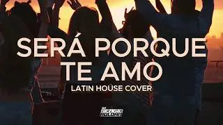 SERA PORQUE TE AMO | Latin House Cover | Dj Sergio Roldan | (Sara perché ti amo)