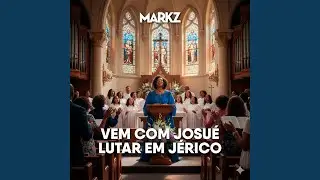 Vem com Josué Lutar em Jéricó (Remastered 2025)