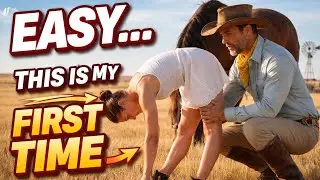 Easy&hellip; This Is My First Time | A First Day on the Ranch Changed Everything