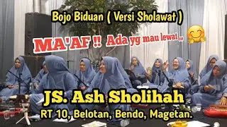 Bojo biduan Versi Sholawat, by JS. ASH SHOLIHAH. RT 10. Belotan. #hadroh