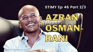 STIMY Ep 46 Part ⅔: Azran Osman-Rani [CEO, AirAsia X, iFlix & Naluri Hidup]