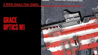 Grace Optics M1 Followup - Open Top Looks Good on an AR (2020)