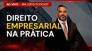 DIREITO EMPRESARIAL NA PRÁTICA