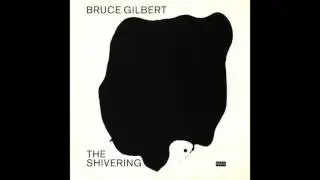 Bruce Gilbert - Epitaph For Henran Brenlar
