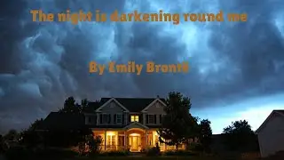 The night is darkening round me By Emily Bront&euml;. line-to-line explanation in English.