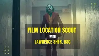 Lawrence Sher on the Real Challenges of Film Location Scouting