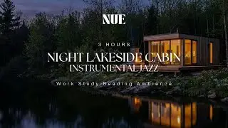 Night Lakeside Cabin Ambience &mdash; Cozy Jazz for Study, Reading & Sleep-Friendly Focus