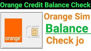 How do I check my Oranges Sim Credit balance | How to Check Orange Balance