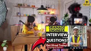 Drainage Engineer Interview Questions and Answer | Popular Drainage Engineer Interview Questions
