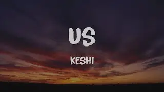 keshi - us | Lyrics (Slowed+Reverb)