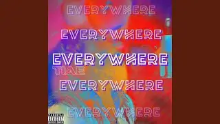 Everywhere