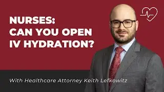 Can Nurses Start IV Hydration Businesses? Texas Healthcare Attorney Reveals What You Must Know