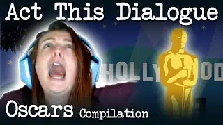 Kiera Jacob Act This Dialogue Oscars Compilation