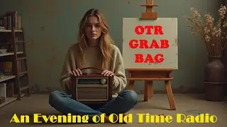 All Night Old Time Radio Shows | OTR Grab Bag | Classic Old Radio Shows | 8+ Hours!