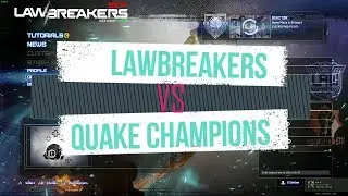 Lawbreakers vs Quake Champions-Which one should you choose?