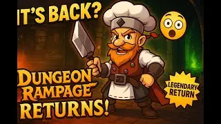 DUNGEON RAMPAGE Is BACK?! | The Return of a LEGENDARY Game Begins HERE!