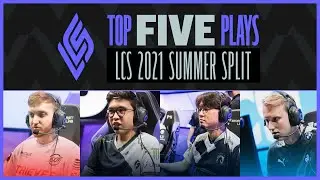 Top 5 Plays of the 2021 LCS Summer Split