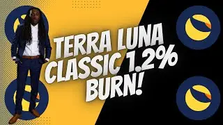 Terra Luna Classic 1.2% Burn Tax This Is Very Bullish
