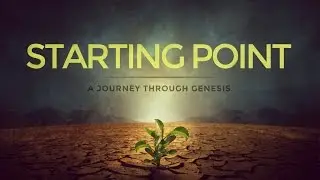 Starting Point- Journey Through Genesis Extended Version
