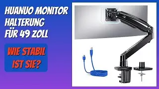 BEWERTUNG (2025): HUANUO Monitor Halterung f&uuml;r 49 Zoll. Infos