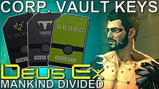 ALL 3 Keycards & Corporate Vault Guide - Deus Ex: Mankind Divided