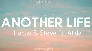 Lucas & Steve - Another Life (Lyrics) ft. Alida