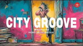 Soul Funk Jazz Groove | EP07: Instant Groove &bull; City Night Drive | Funk Jazz Playlist (2H Vocal)