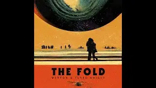 WEVPON & Turbo Knight - The Fold