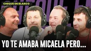 YO TE AMABA MICAELA PERO... | PROGRAMA COMPLETO de CHEQUE EN BLANCO