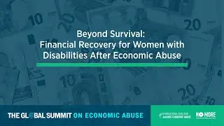In Focus: Beyond Survival: Financial Recovery for Women with Disabilities After Economic Abuse