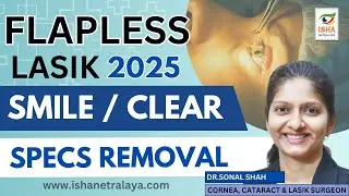 Advanced CLEAR/SMILE LASIK | Glasses removal by CLEAR | LASIK Surgery in Ghatkopar | Dr. Sonal Shah