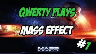 Mass Effect: QwertyPlay - Part 1