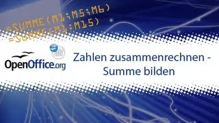 OpenOffice Calc: Zahlen zusammenrechnen - Summe bilden