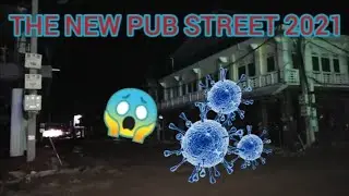 How the Pandemic changed Pub Street! Shut down in 2021?
