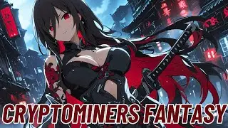 Nightcore - Cryptominers Fantasy (From The Ash)