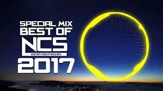Best of NCS 2017 Mix ♫ Gaming Music♫ Dubstep, EDM, Trap