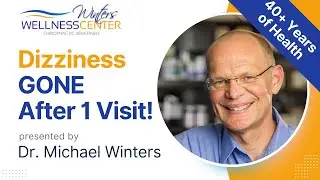 This Patient's Dizziness Disappeared on the FIRST Visit | Winters Wellness Center