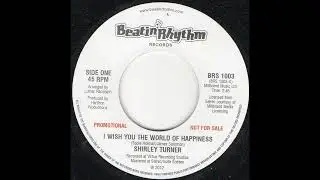 Shirley Turner - I Wish You The World Of Happiness- US Beatin Rhythm Records original recorded 1965