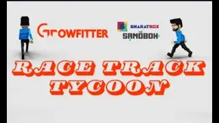 Growfitter - Race Track Tycoon | Прохождение | Sandbox alpha season 4