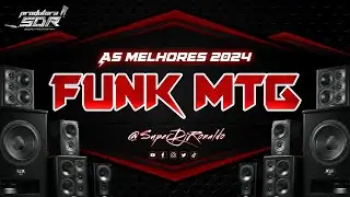 SET FUNK MTG - AS MELHORES DO FUNK 2024 ( SUPER DJ RONALDO )