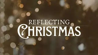 Reflecting Christmas | 