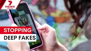 Protecting images from deep fake abuse with AI | 7NEWS