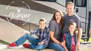 FULL TIME RV TRAVELING FAMILY - INTRODUCING GRATEFUL GLAMPER