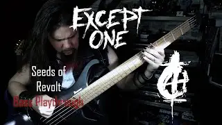 Except One - Seeds of Revolt - Bass Playthrough