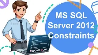 MS SQL Server 2012 Constraints