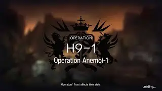 [Arknights] Episode 9 Stormwatch - H9-1 Operation Anemoi-1