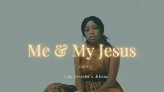 Me and my Jesus ( Lyric Visualizer)